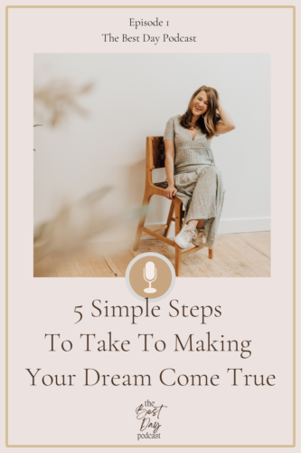5 simple steps to take to making your dream come true 