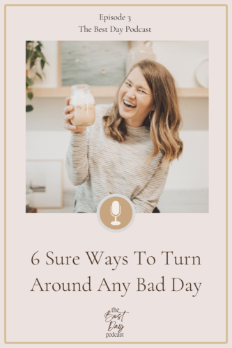 6 sure ways to turn around any bad day