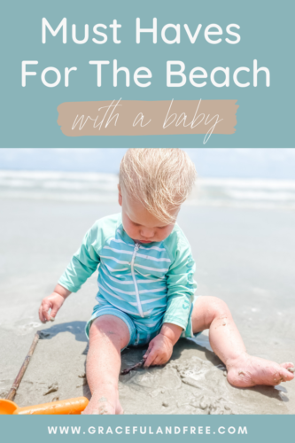 must haves for the beach with a baby