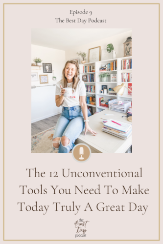 the 12 unconventional tools you need to make today truly a great day