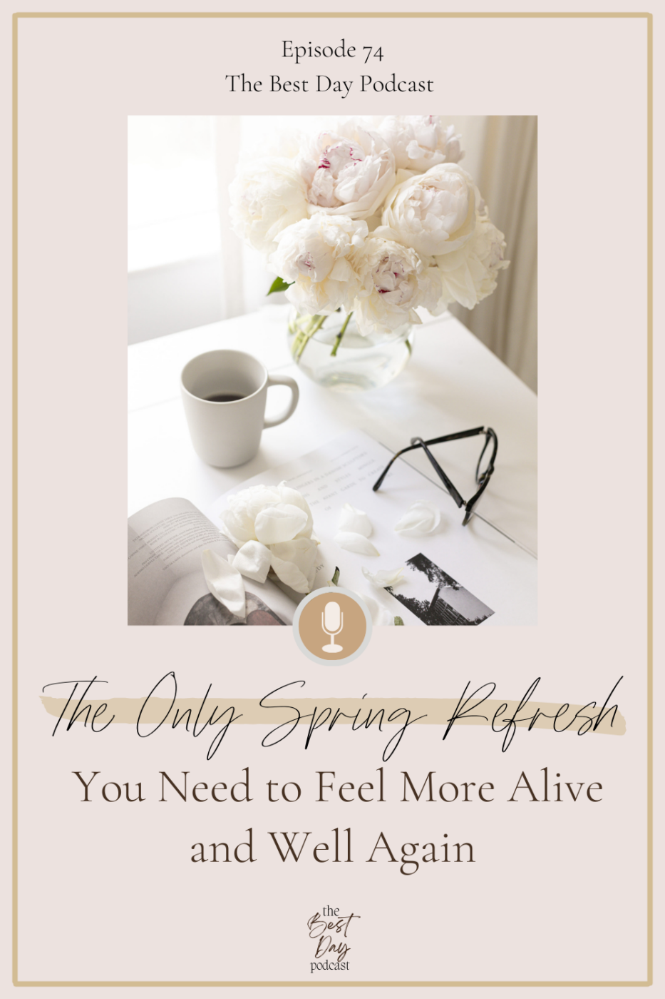 Your Spring Refresh - Gracefulandfree - The Best Day Podcast